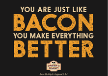 Load image into Gallery viewer, Baker's Bacon Gift Box - You are just like bacon you make everything better