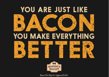 Load image into Gallery viewer, Baker&#39;s Bacon Gift Box - You are just like bacon you make everything better
