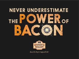 Baker's Bacon Gift Box - Never underestimate the power of bacon